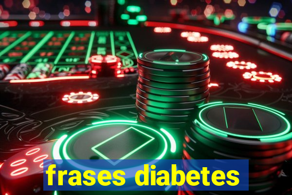 frases diabetes